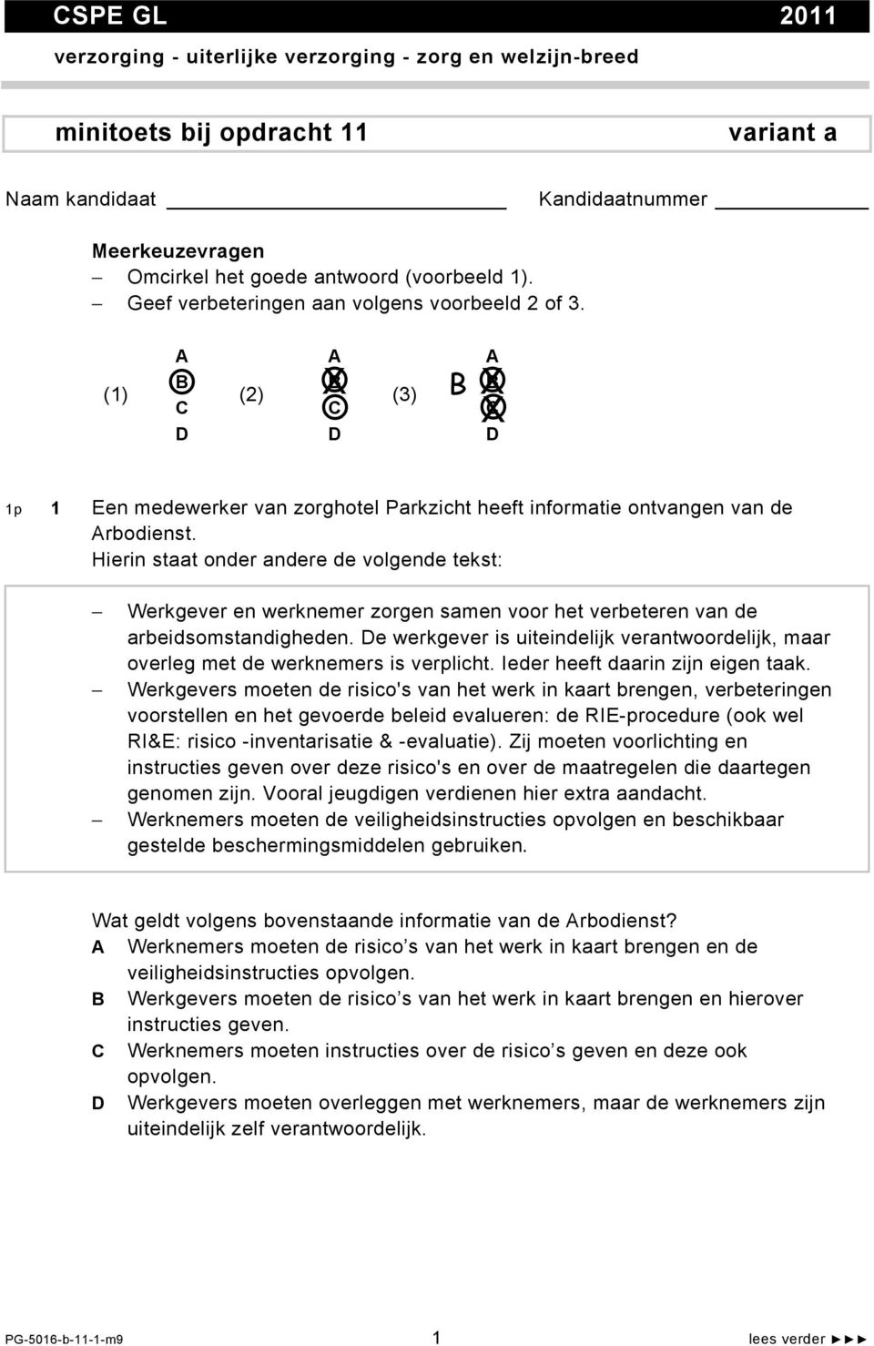 Hierin staat onder andere de volgende tekst: Werkgever en werknemer zorgen samen voor het verbeteren van de arbeidsomstandigheden.