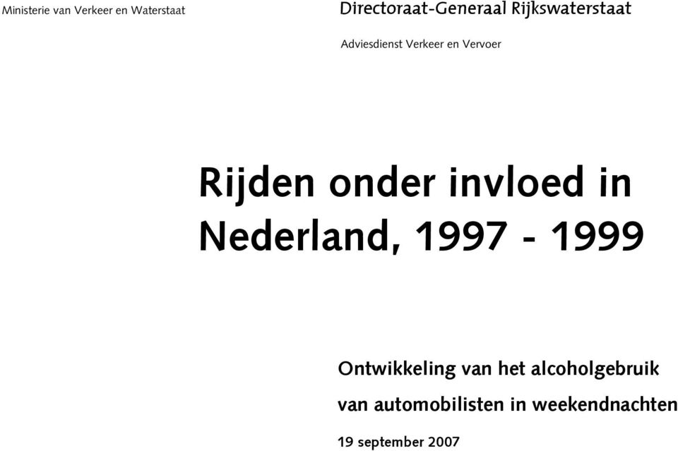 in Nederland, 1997-1999 Ontwikkeling van het