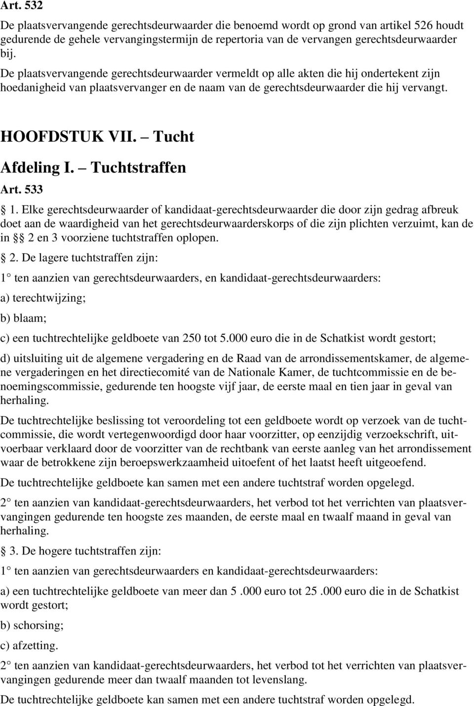 Tucht Afdeling I. Tuchtstraffen Art. 533 1.