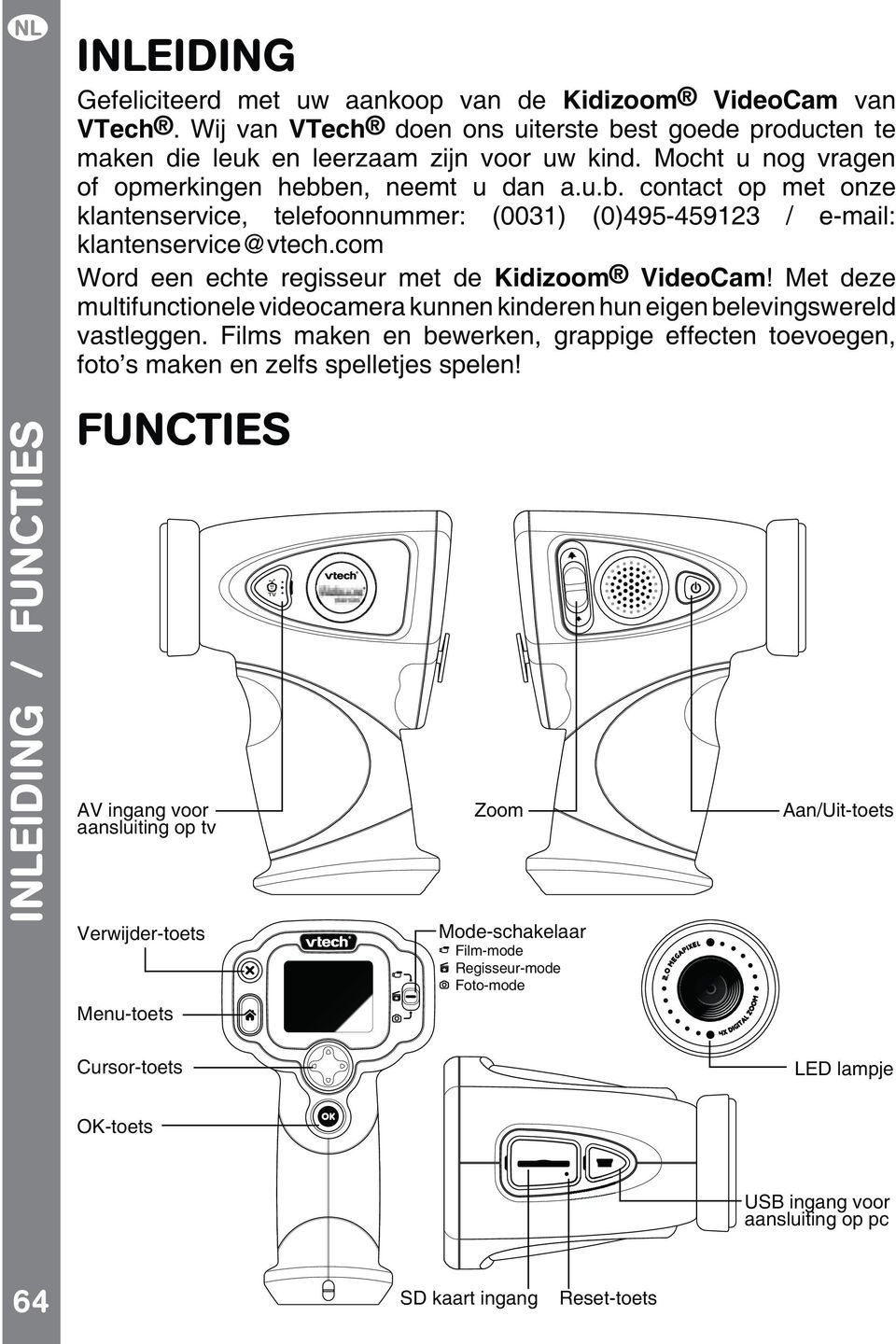 com Word een echte regisseur met de Kidizoom VideoCam! Met deze multifunctionele videocamera kunnen kinderen hun eigen belevingswereld vastleggen.