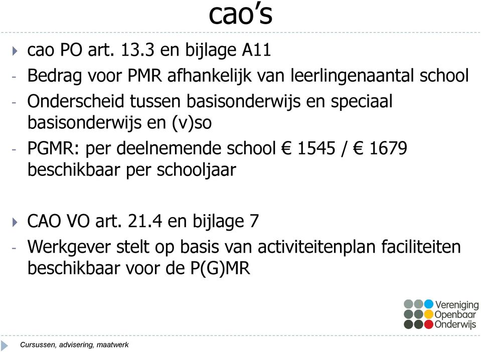 tussen basisonderwijs en speciaal basisonderwijs en (v)so - PGMR: per deelnemende school