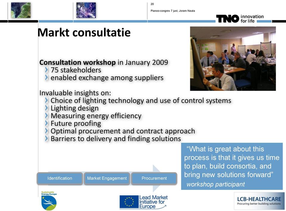 procurement and contract approach Barriers to delivery and finding solutions Identification Market Engagement Procurement What