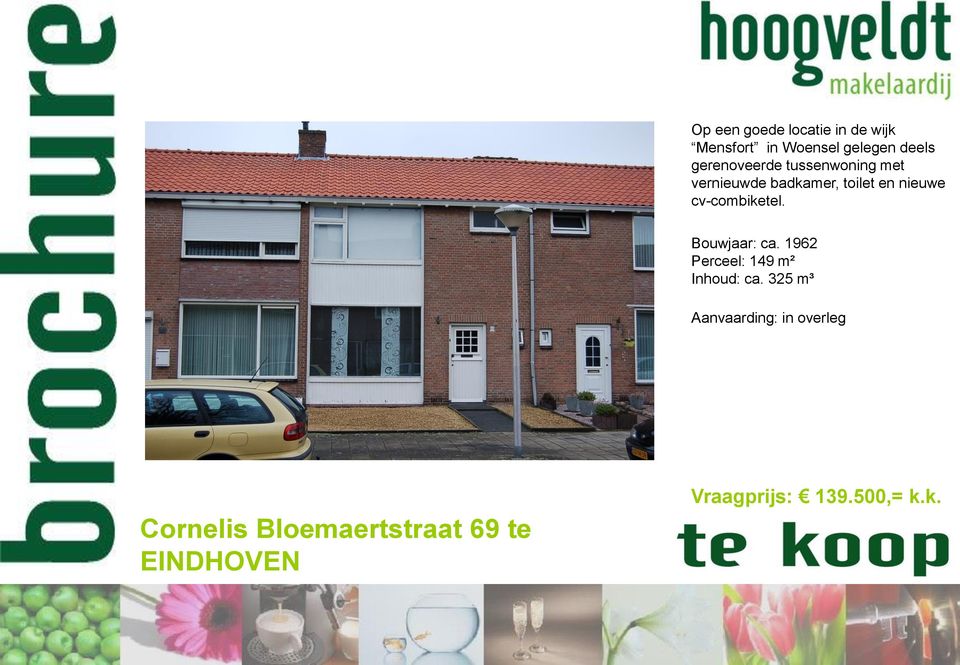 cv-combiketel. Bouwjaar: ca. 1962 Perceel: 149 m² Inhoud: ca.