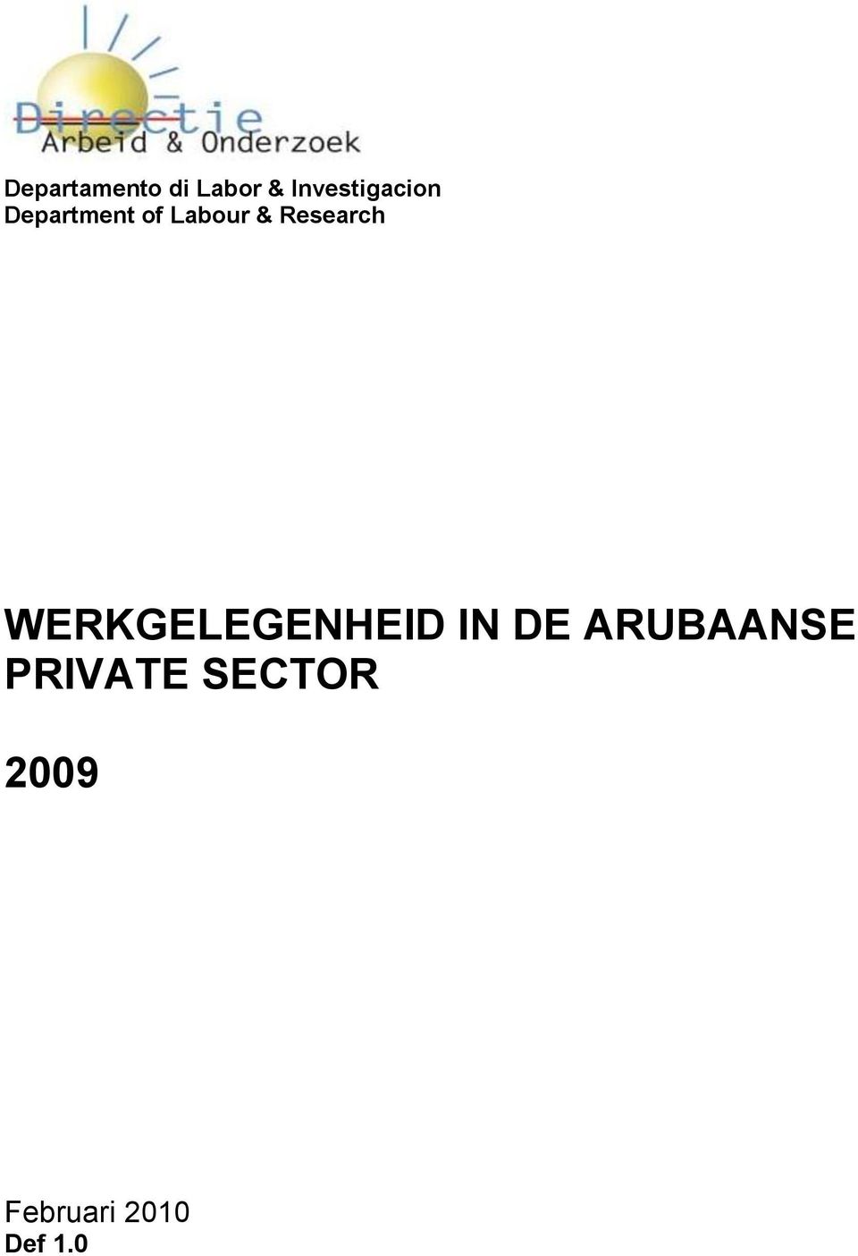 & Research WERKGELEGENHEID IN DE