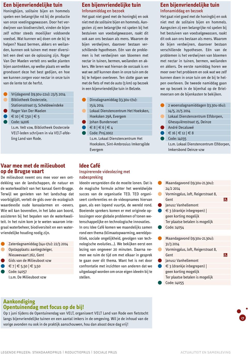 Naast bermen, akkers en weilanden, kunnen ook tuinen met meer diversiteit een deel van de olossing zijn.