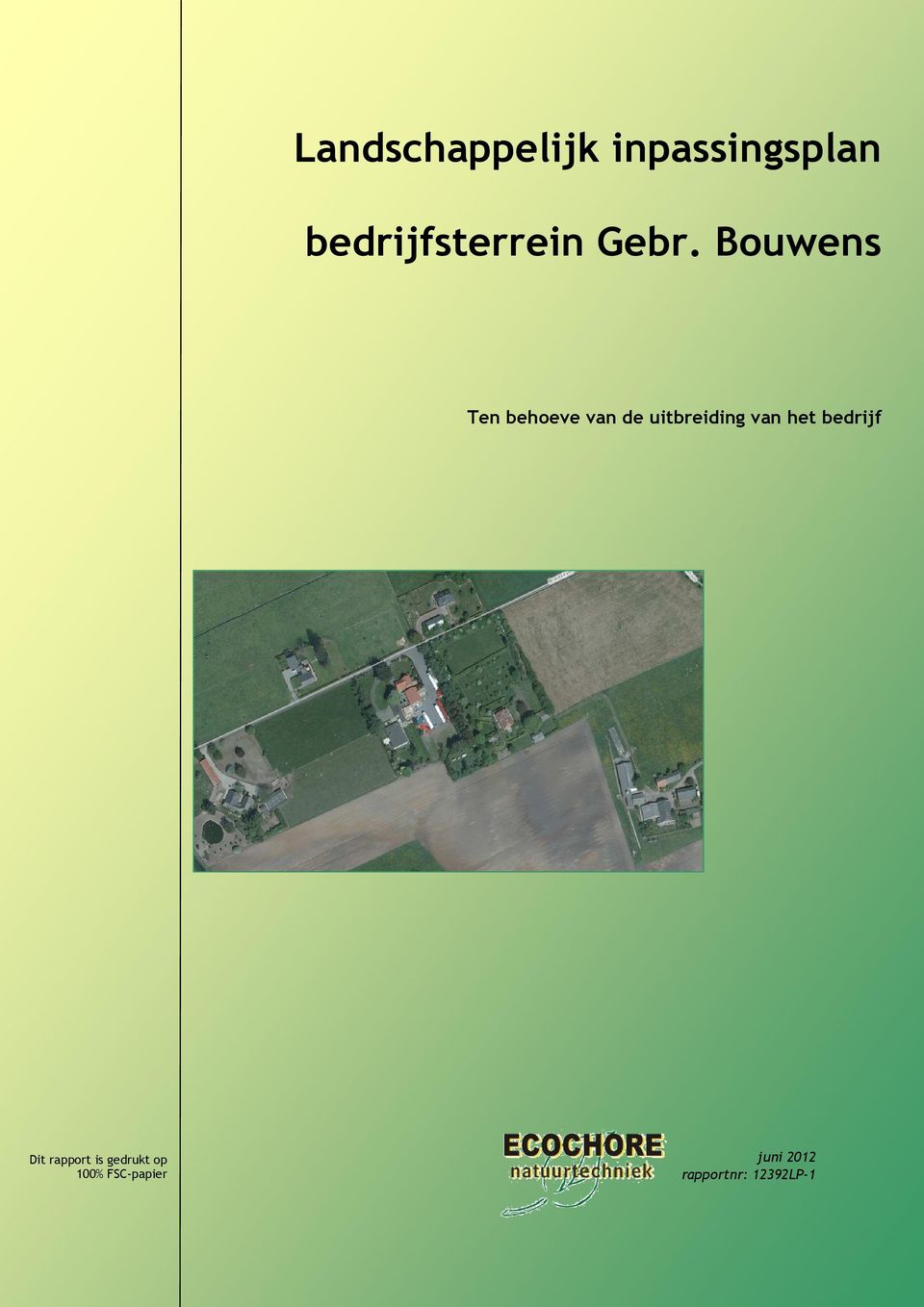 Bouwens Ten behoeve van de uitbreiding van