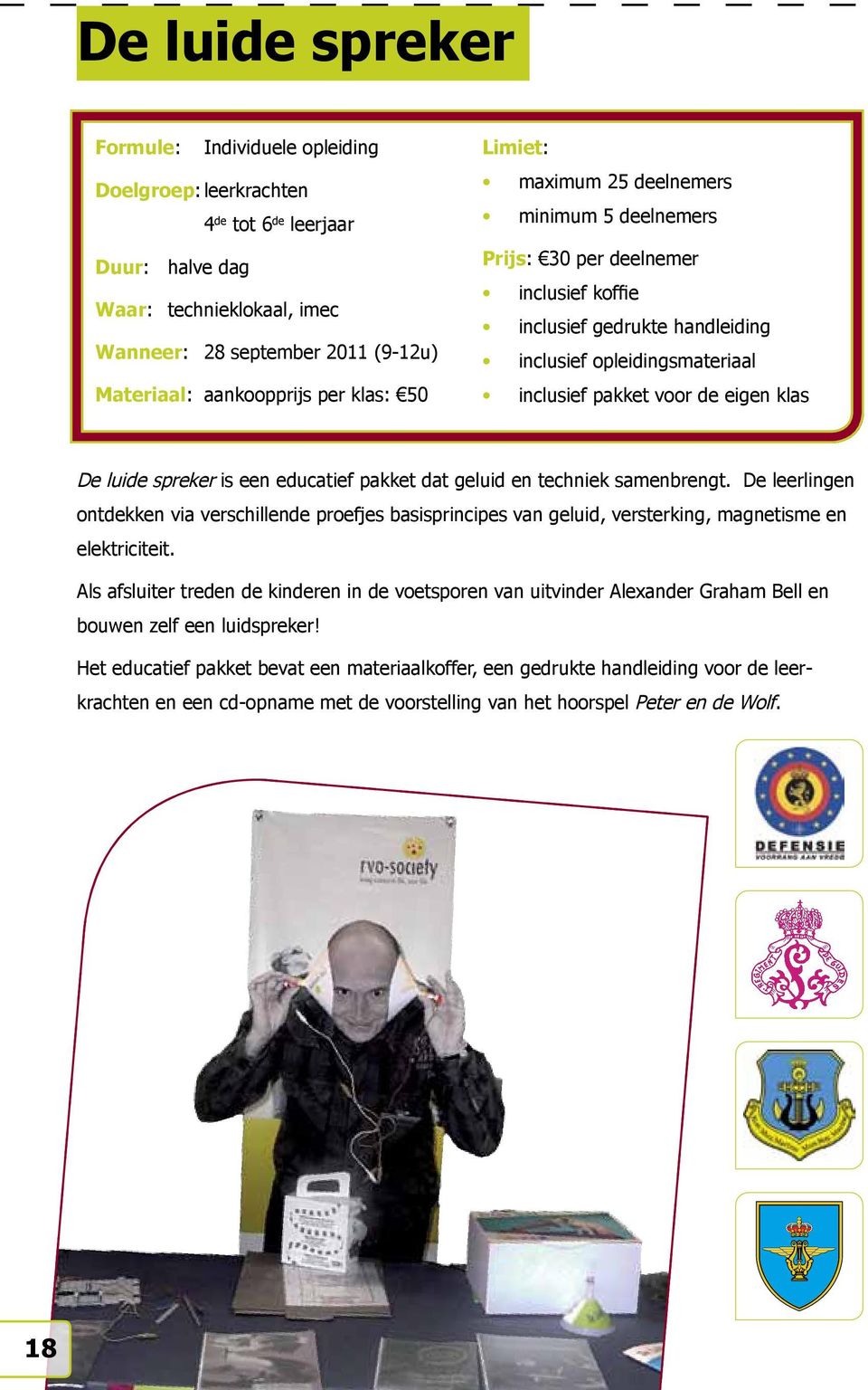 klas De luide spreker is een educatief pakket dat geluid en techniek samenbrengt.