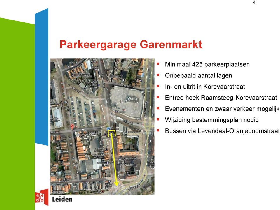 hoek Raamsteeg-Korevaarstraat Evenementen en zwaar verkeer