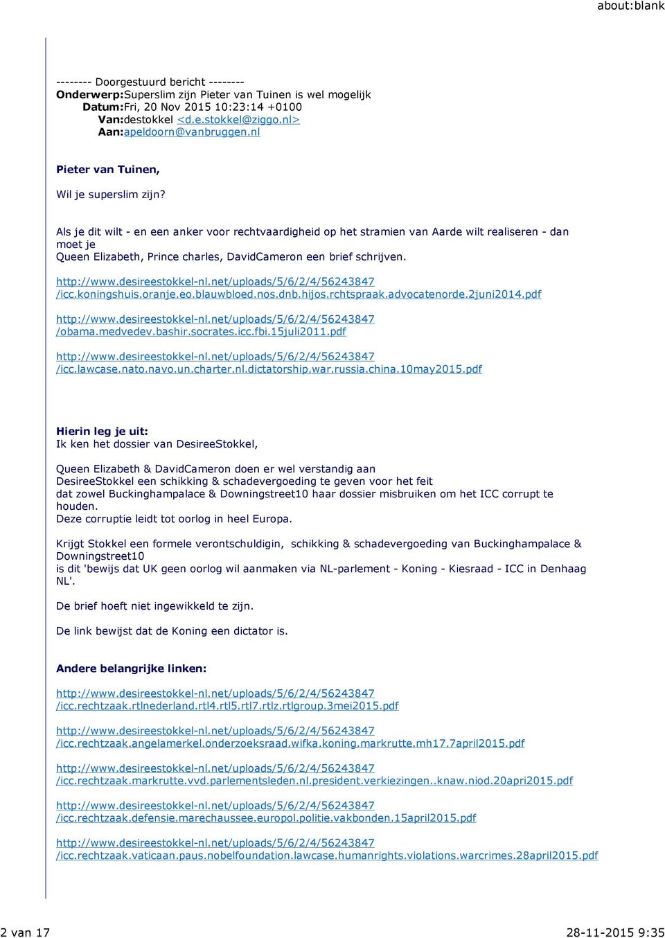 eo.blauwbloed.nos.dnb.hijos.rchtspraak.advocatenorde.2juni2014.pdf /obama.medvedev.bashir.socrates.icc.fbi.15juli2011.pdf /icc.lawcase.nato.navo.un.charter.nl.dictatorship.war.russia.china.10may2015.