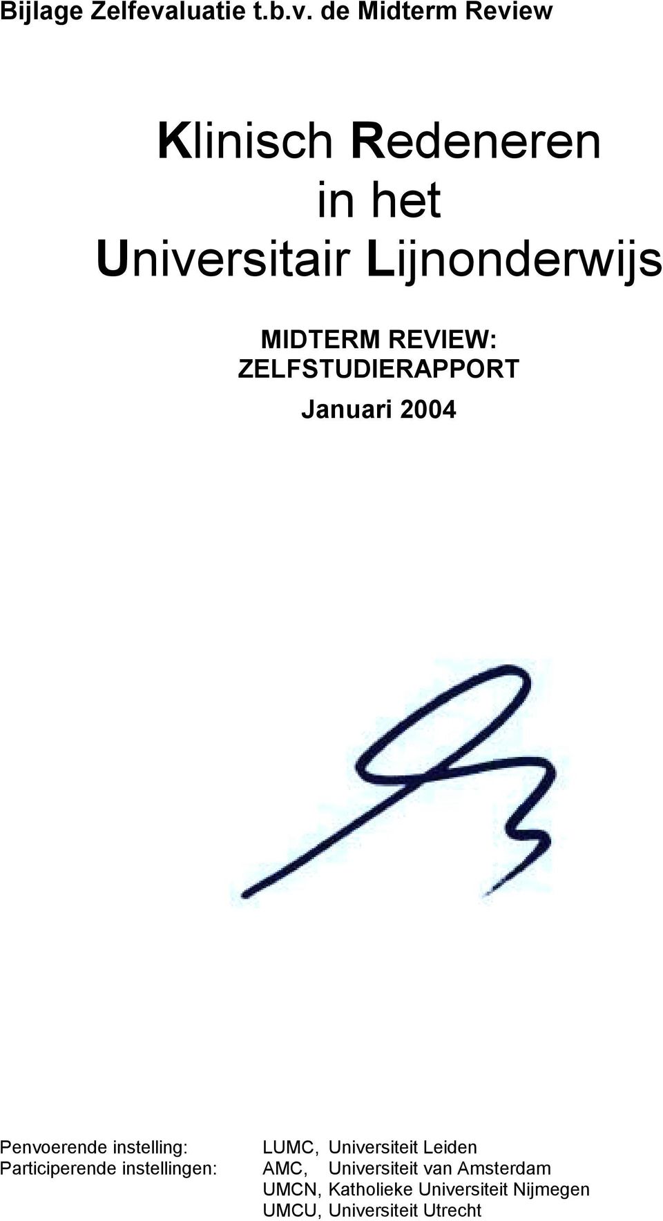 de Midterm Review Klinisch Redeneren in het Universitair Lijnonderwijs MIDTERM