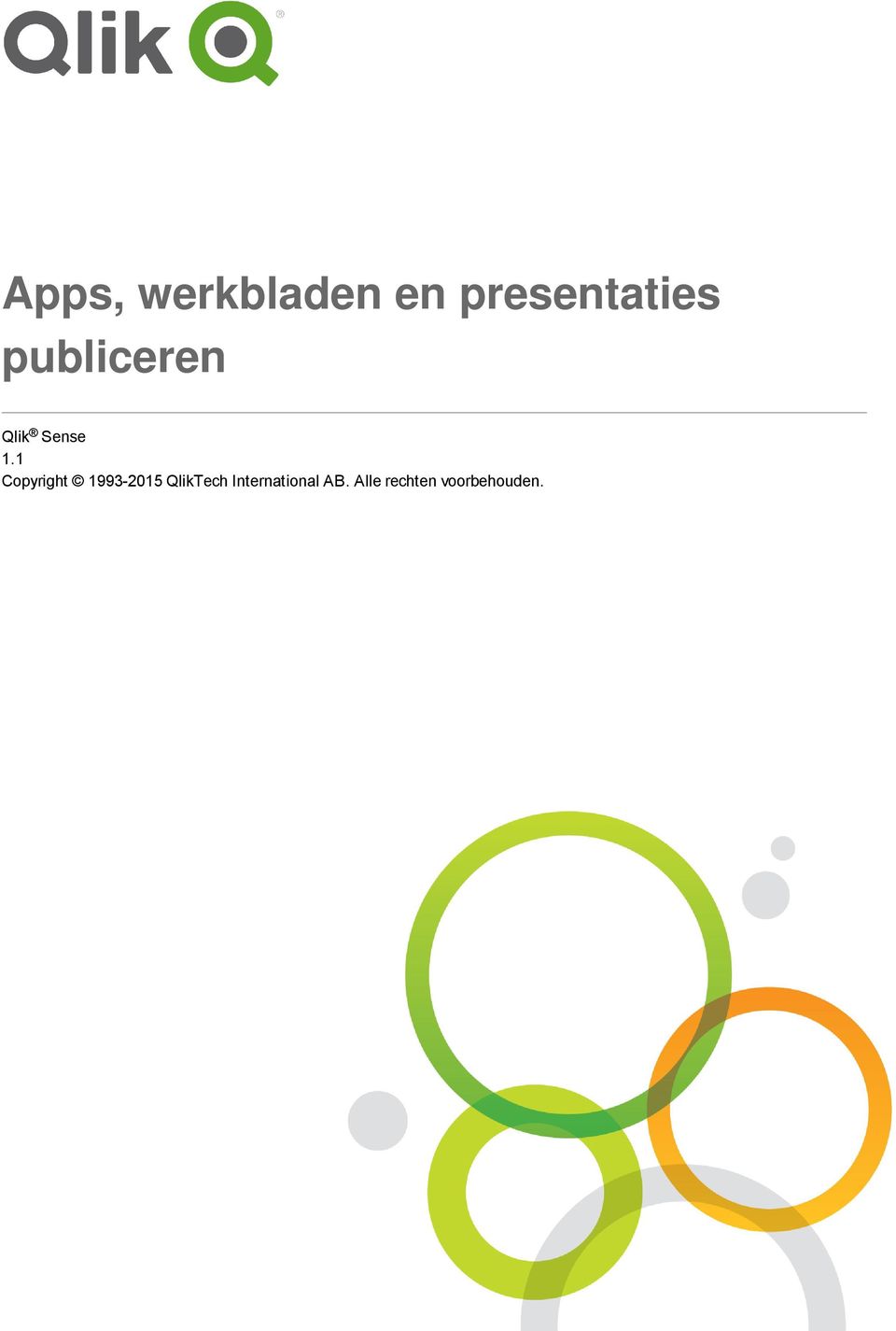 1 Copyright 1993-2015 QlikTech