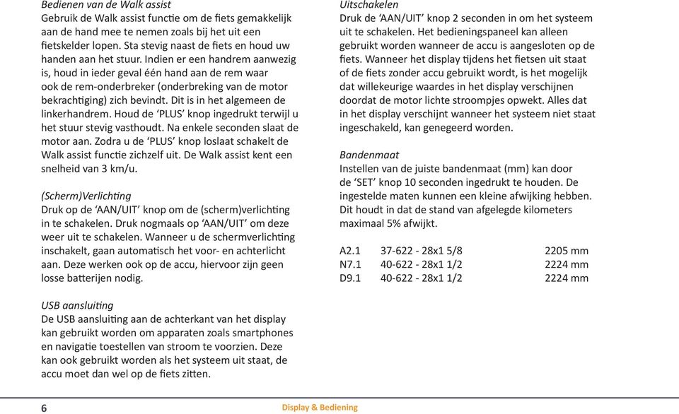 Indien er een handrem aanwezig is, houd in ieder geval één hand aan de rem waar ook de rem-onderbreker (onderbreking van de motor bekrachtiging) zich bevindt. Dit is in het algemeen de linkerhandrem.