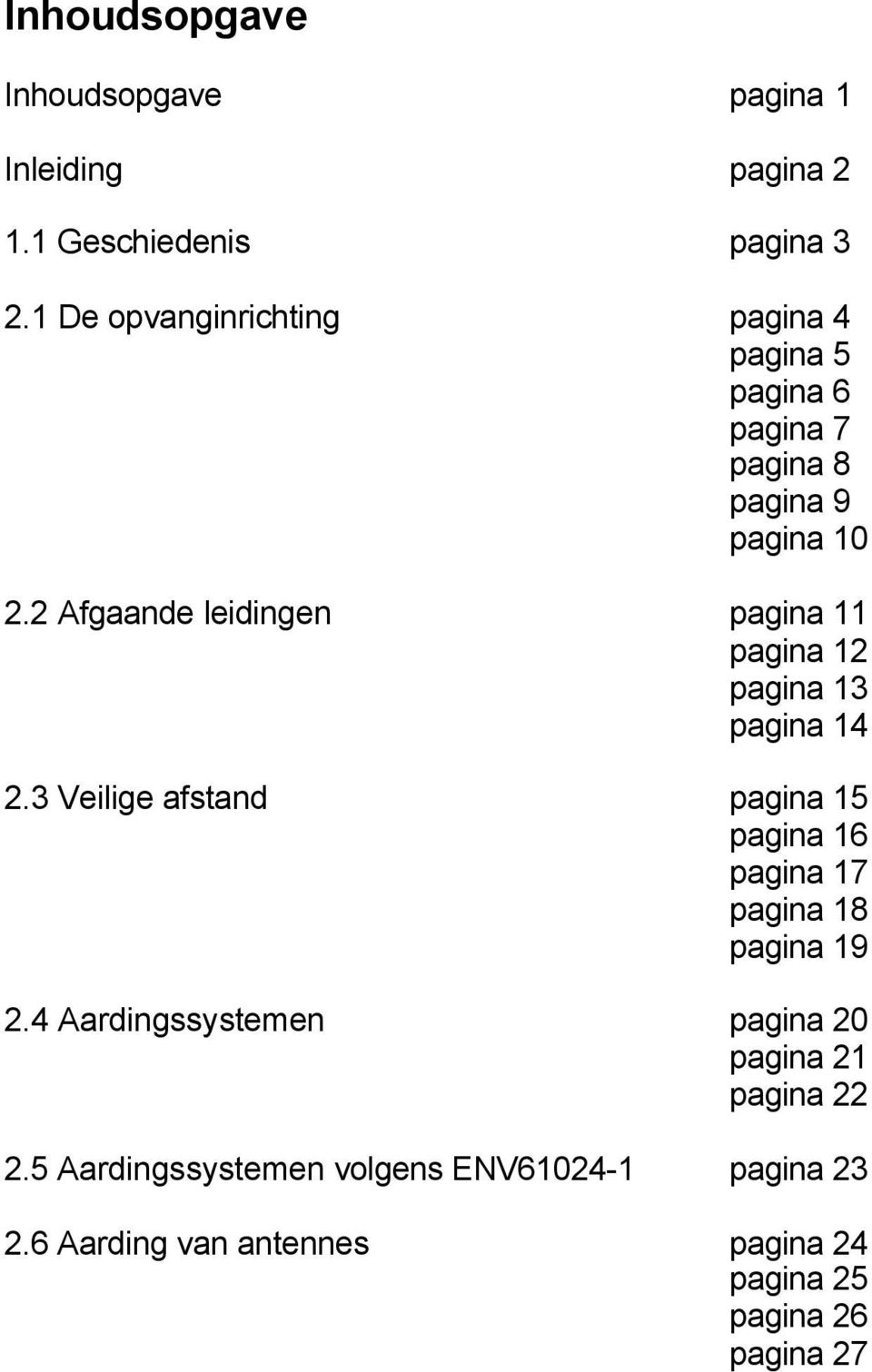 2 Afgaande leidingen pagina 11 pagina 12 pagina 13 pagina 14 2.