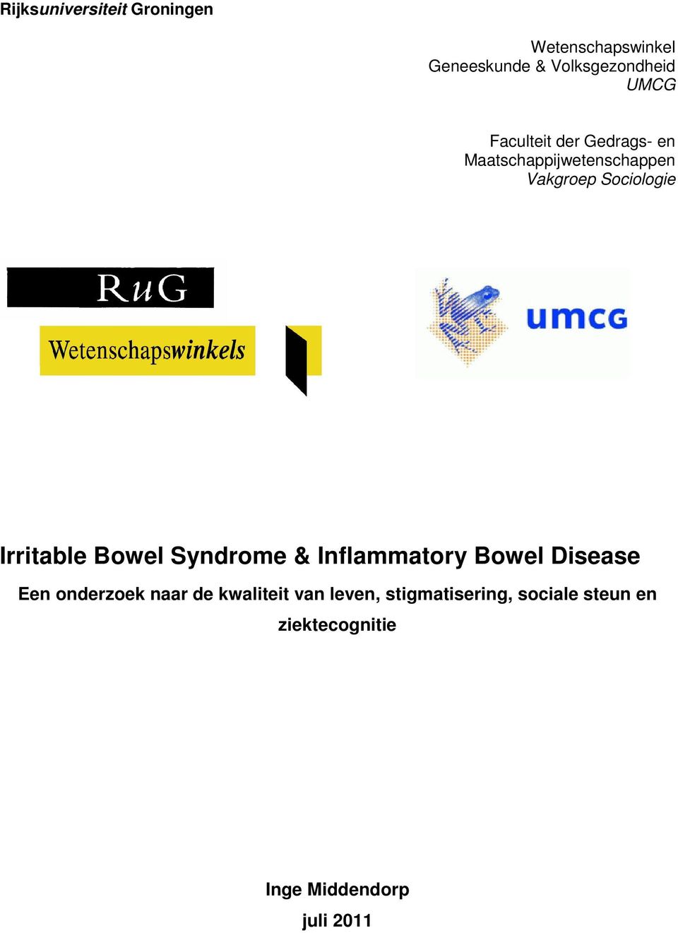 Irritable Bowel Syndrome & Inflammatory Bowel Disease Een onderzoek naar de