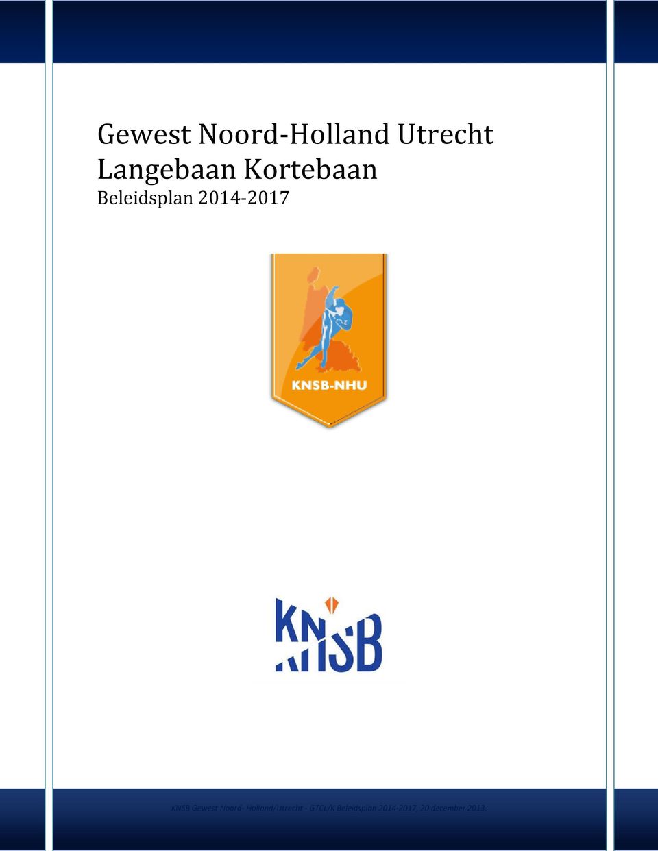 Gewest Noord- Holland/Utrecht - GTCL/K