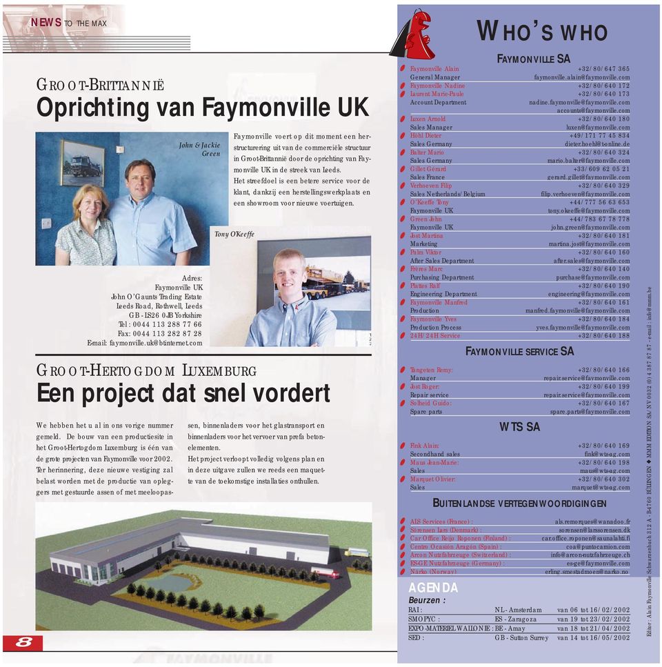 De bouw van een productiesite in het Groot-Hertogdom Luxemburg is één van de grote projecten van Faymonville voor 2002.