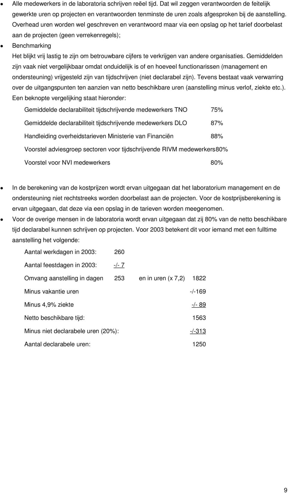 cijfers te verkrijgen van andere organisaties.