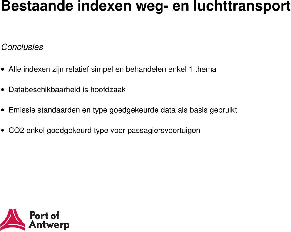 Databeschikbaarheid is hoofdzaak Emissie standaarden en type