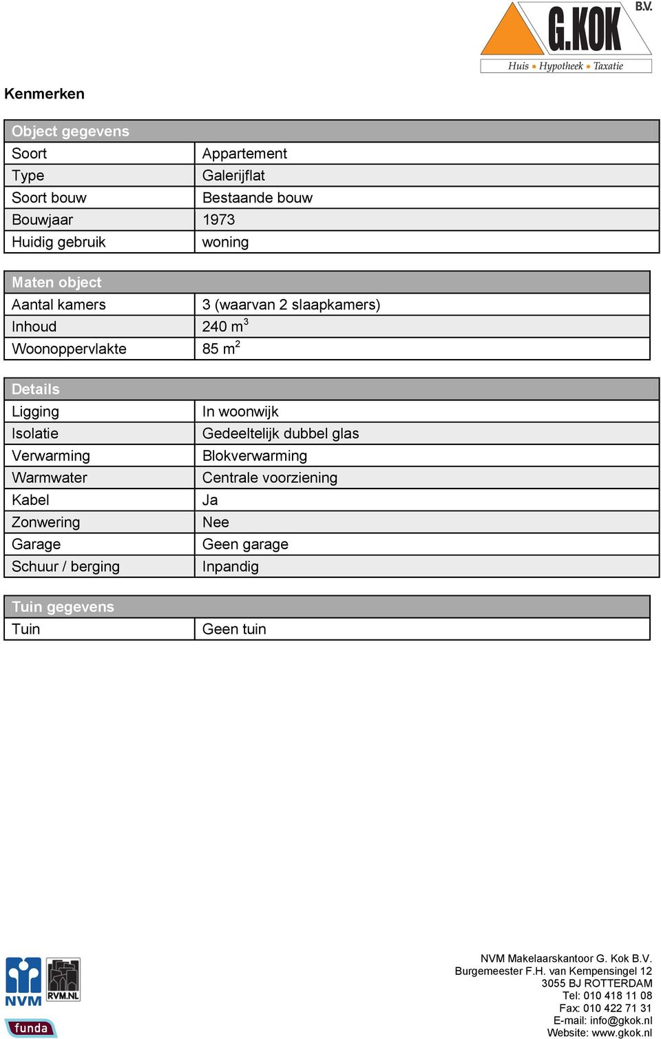 Details Ligging Isolatie Verwarming Warmwater Kabel Zonwering Garage Schuur / berging In woonwijk