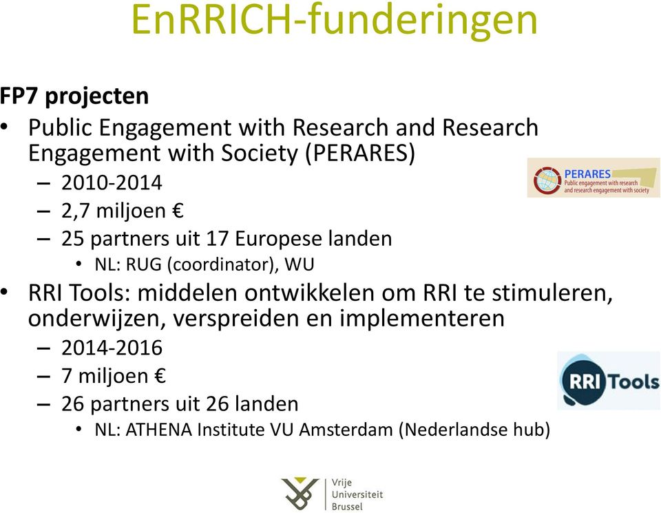 WU RRI Tools: middelen ontwikkelen om RRI te stimuleren, onderwijzen, verspreiden en