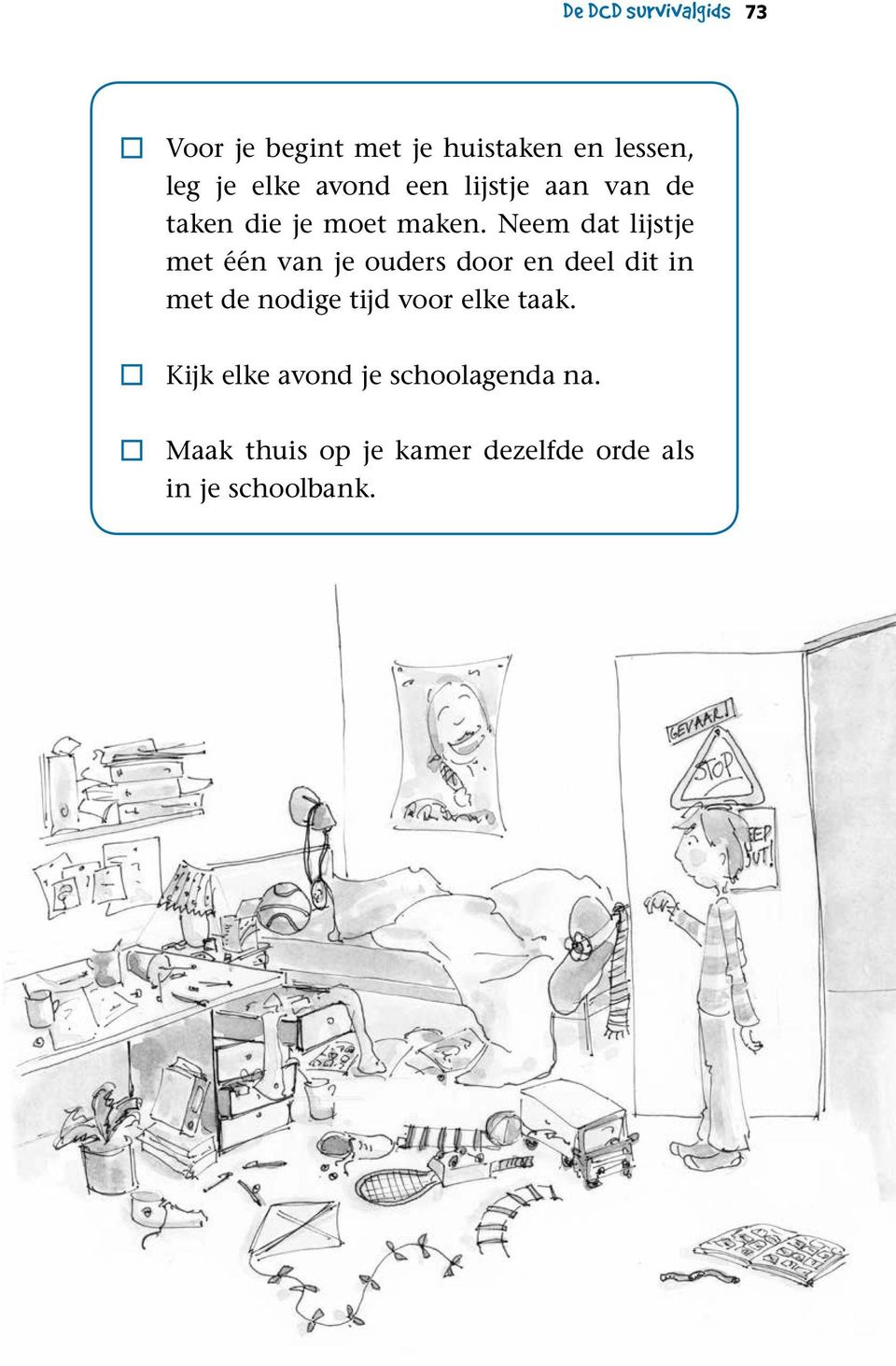 Neem dat lijstje met één van je ouders door en deel dit in met de nodige