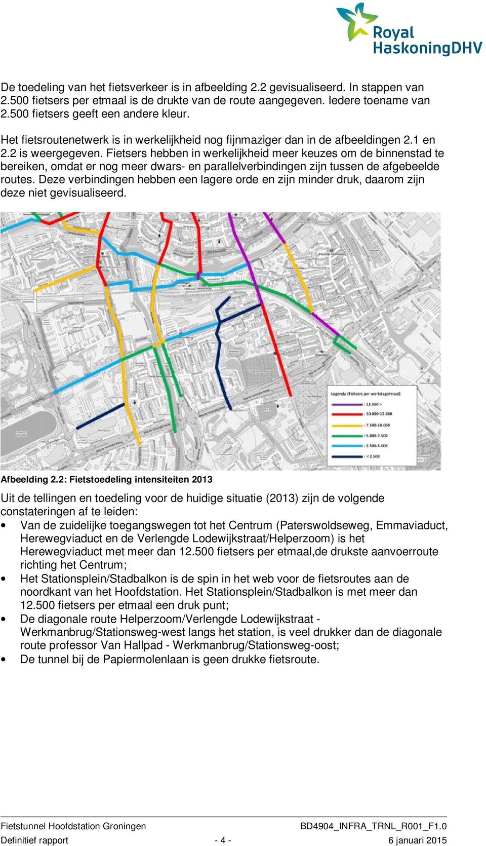 Fietsers hebben in werkelijkheid meer keuzes om de binnenstad te bereiken, omdat er nog meer dwars- en parallelverbindingen zijn tussen de afgebeelde routes.