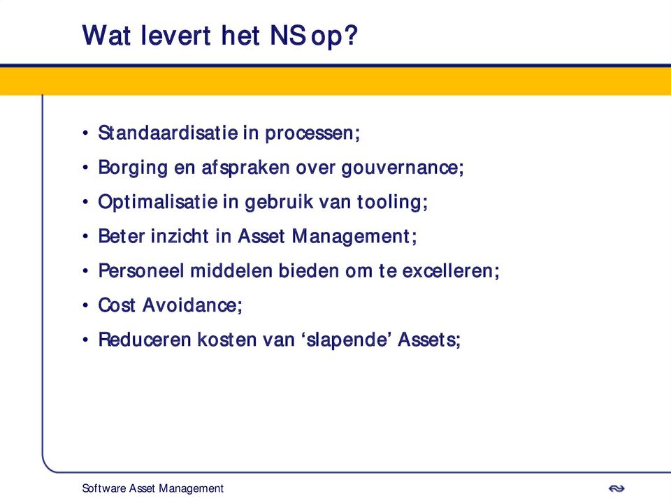 gouvernance; Optimalisatie in gebruik van tooling; Beter inzicht