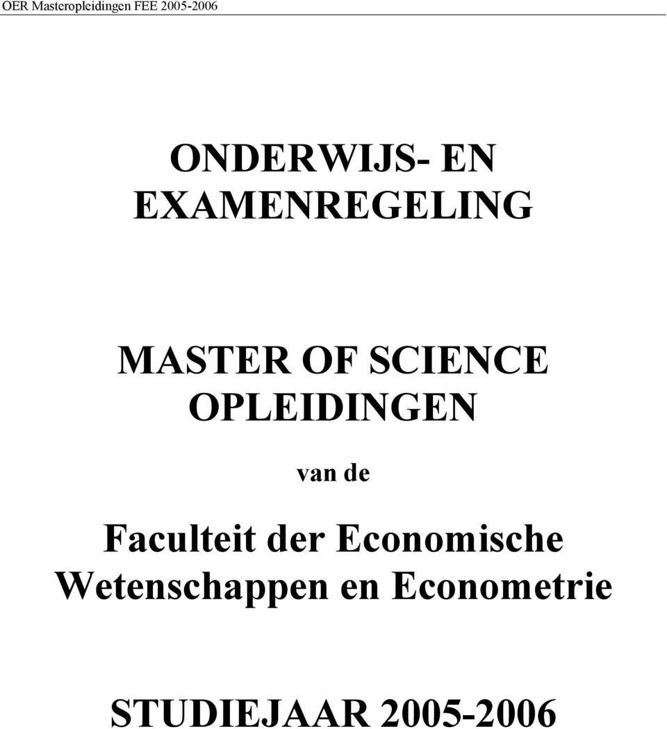 SCIENCE OPLEIDINGEN van de Faculteit der