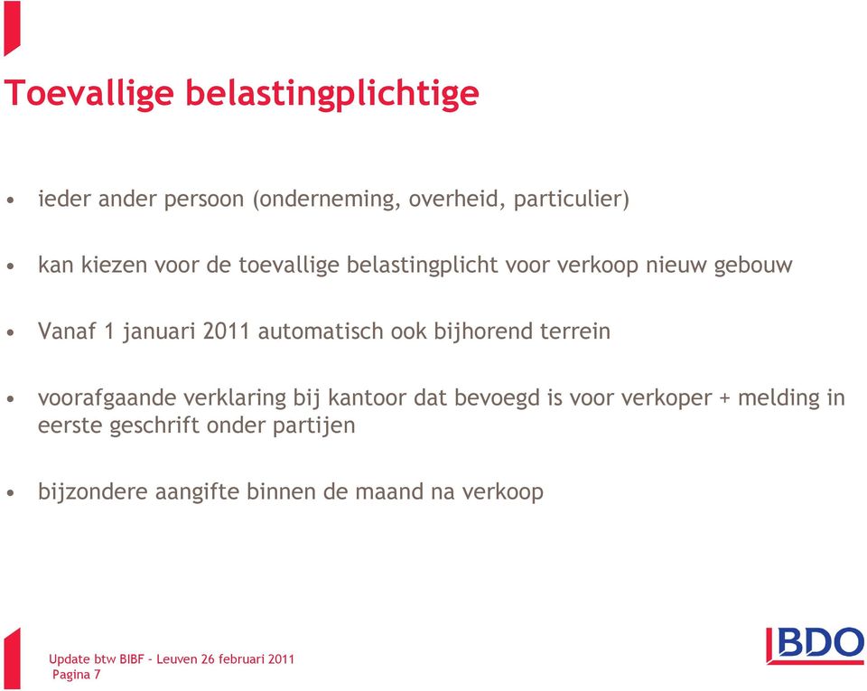 automatisch ook bijhorend terrein voorafgaande verklaring bij kantoor dat bevoegd is voor