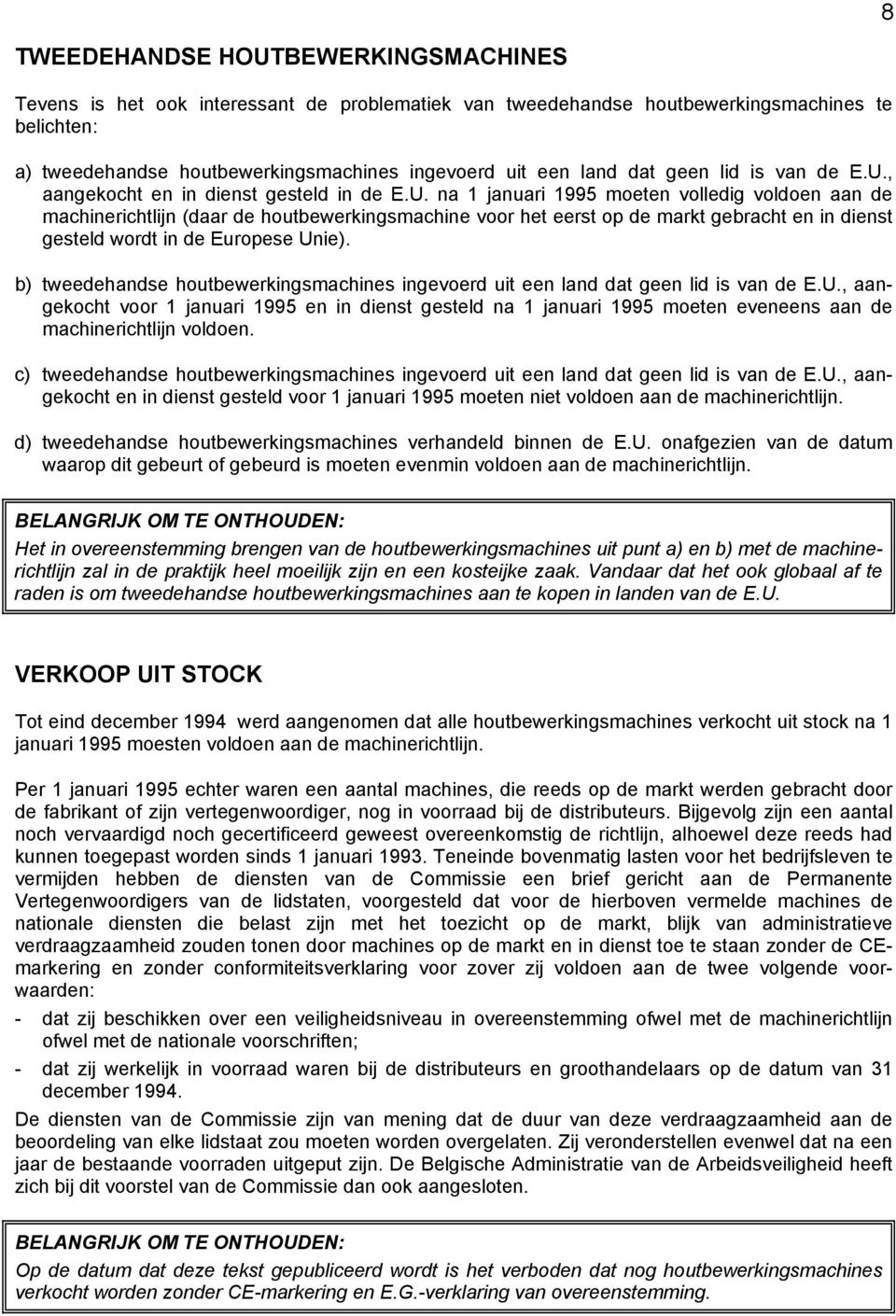 , aangekocht en in dienst gesteld in de E.U.