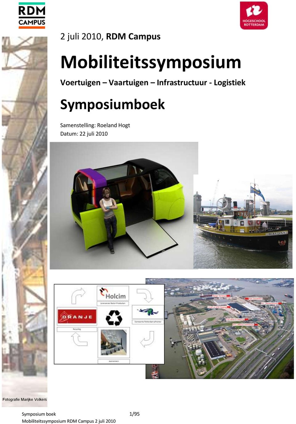 Symposiumboek Samenstelling: Roeland Hogt Datum: