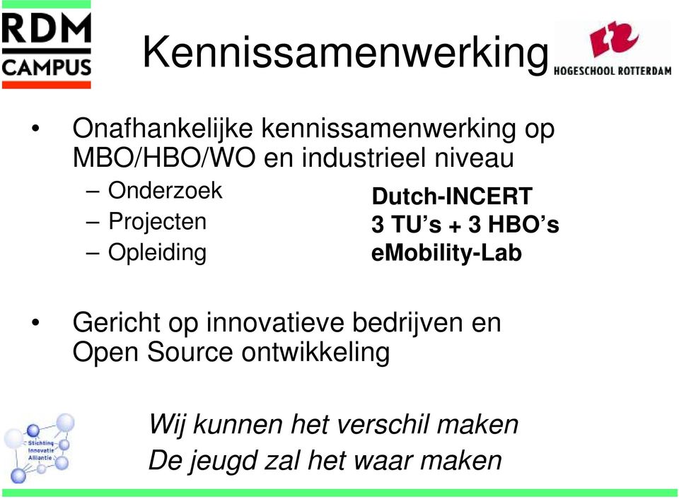 3 HBO s emobility-lab Gericht op innovatieve bedrijven en Open Source