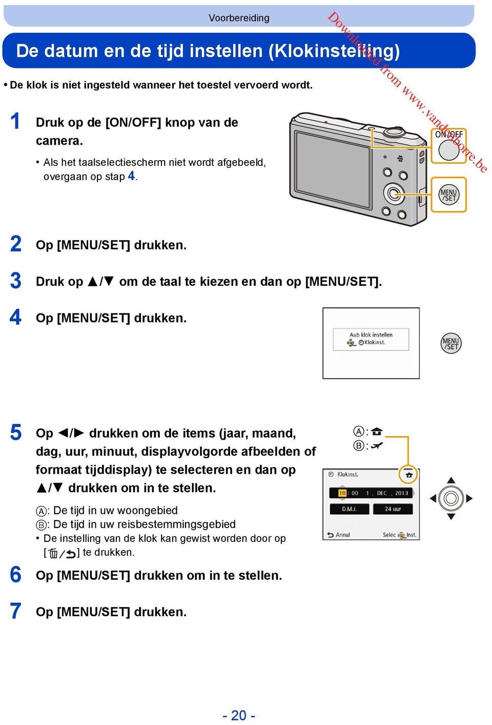 5 Op 2/1 drukken om de items (jaar, maand, dag, uur, minuut, displayvolgorde afbeelden of formaat tijddisplay) te selecteren en dan op 3/4 drukken om in te stellen.