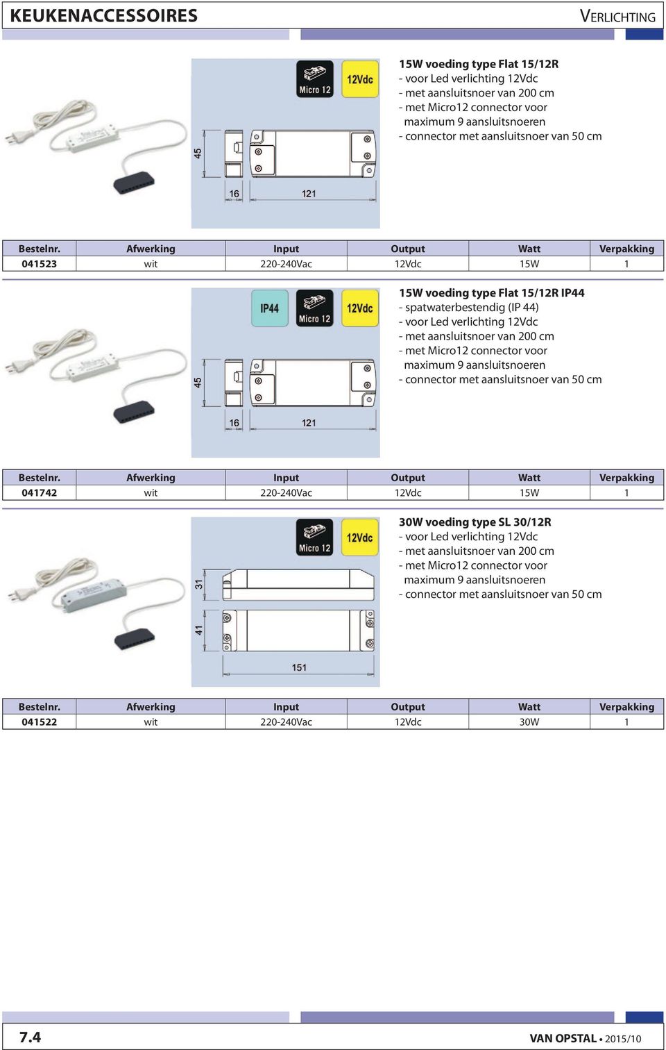 verlichting 12Vdc - met Micro12 connector voor 041742 wit 220-240Vac 12Vdc 15W 1 30W voeding type SL 30/12R