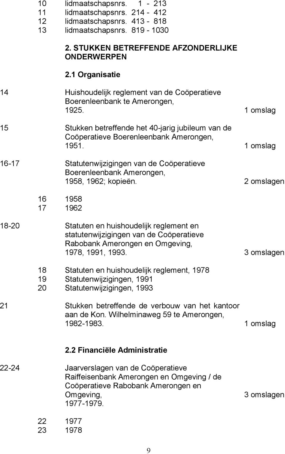 16-17 Statutenwijzigingen van de Coöperatieve Boerenleenbank Amerongen, 1958, 1962; kopieën.