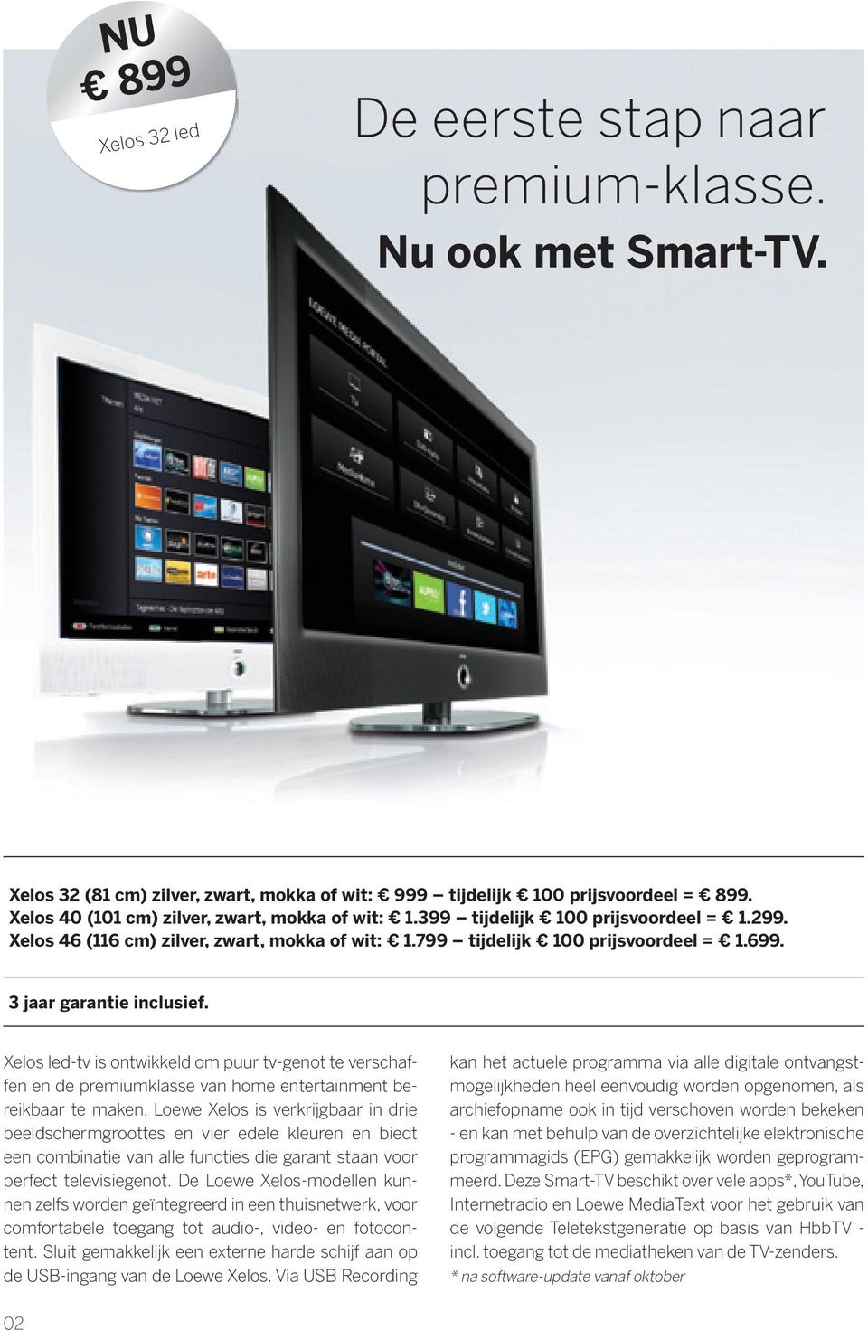 3 jaar garantie inclusief. Xelos led-tv is ontwikkeld om puur tv-genot te verschaffen en de premiumklasse van home entertainment bereikbaar te maken.