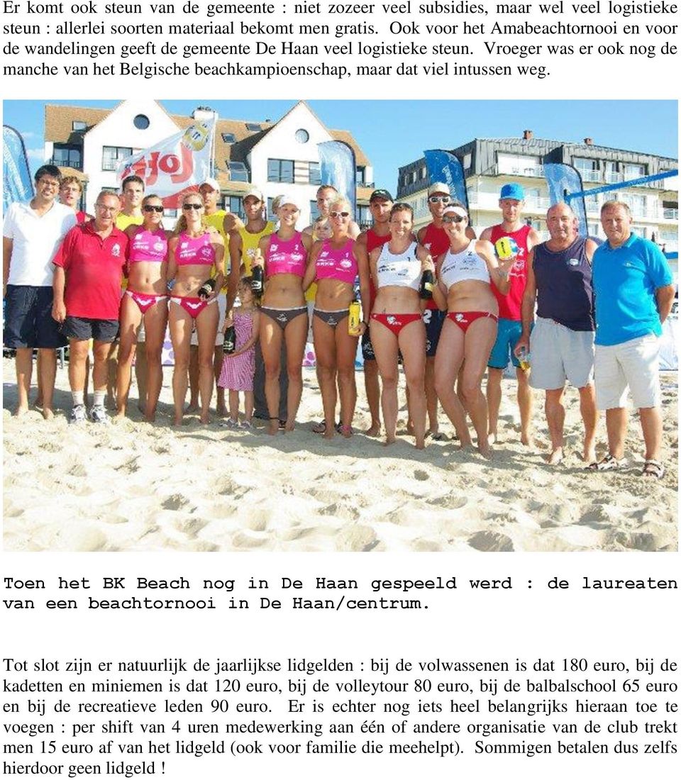 Toen het BK Beach nog in De Haan gespeeld werd : de laureaten van een beachtornooi in De Haan/centrum.