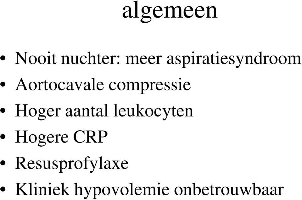 compressie Hoger aantal leukocyten