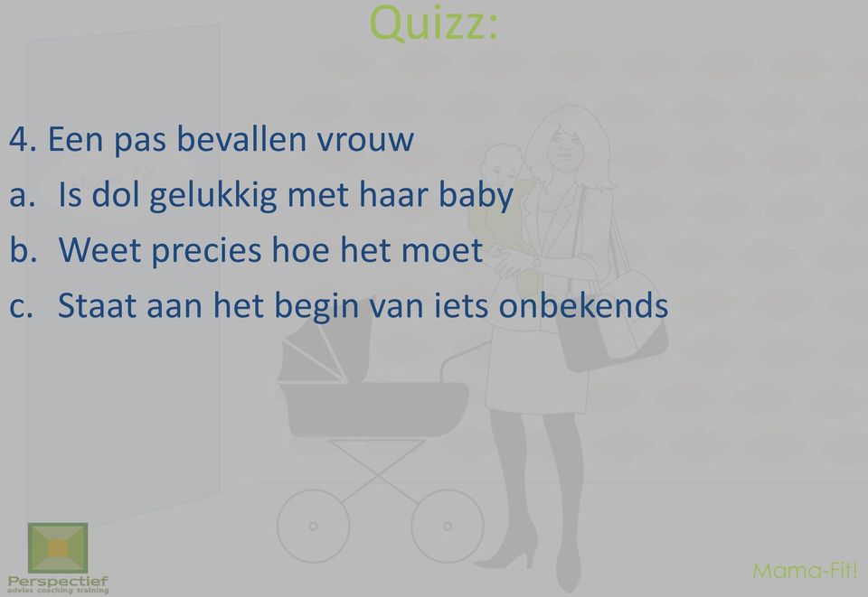 Is dol gelukkig met haar baby b.