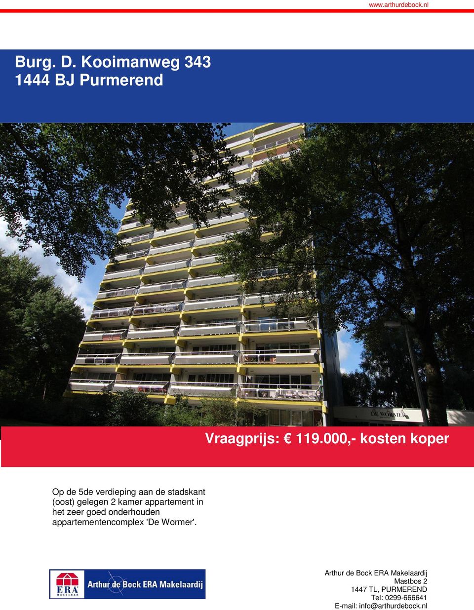 appartement in het zeer goed onderhouden appartementencomplex 'De Wormer'.