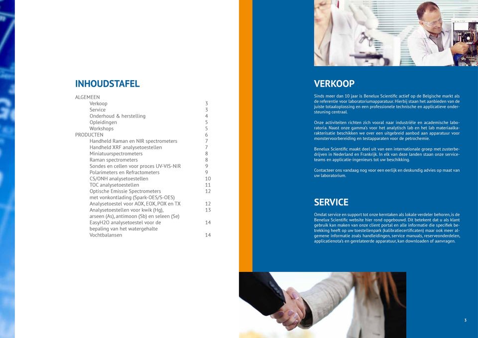 vonkontlading (Spark-OES/S-OES) Analysetoestel voor AOX, EOX, POX en TX 12 Analysetoestellen voor kwik (Hg), 13 arseen (As), antimoon (Sb) en seleen (Se) EasyH2O analysetoestel voor de 14 bepaling