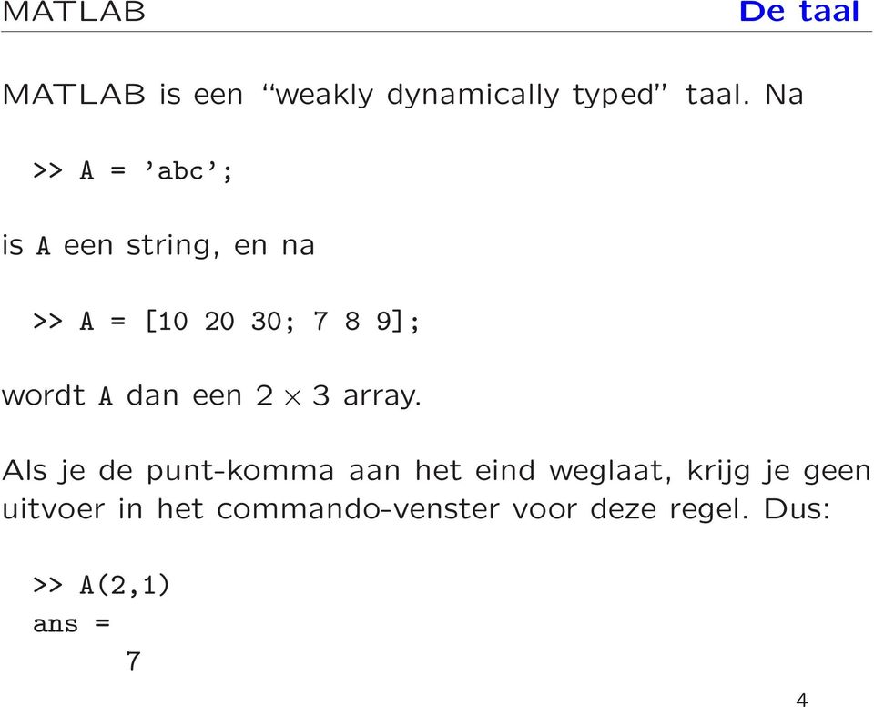 A dan een 2 3 array.