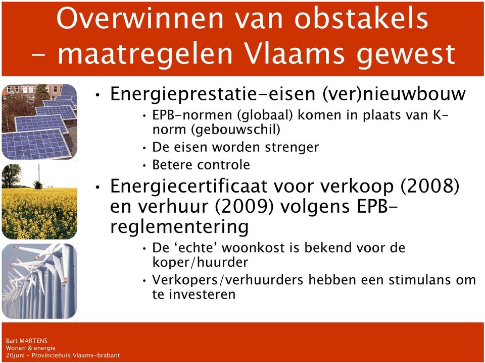 controle Energiecertificaat voor verkoop (2008) en verhuur (2009) volgens EPBreglementering De