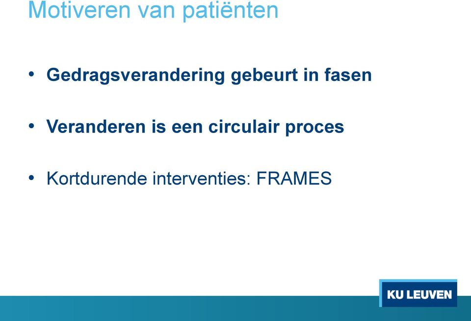 fasen Veranderen is een