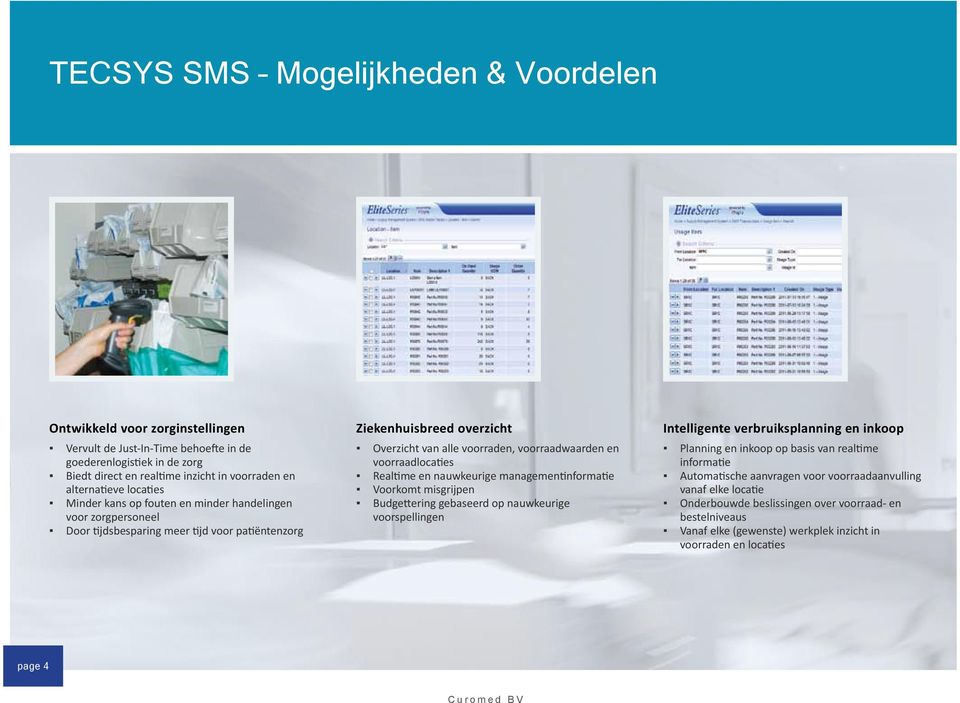 voorraadwaarden en Voorkomt misgrijpen voorspellingen Intelligente verbruiksplanning en inkoop