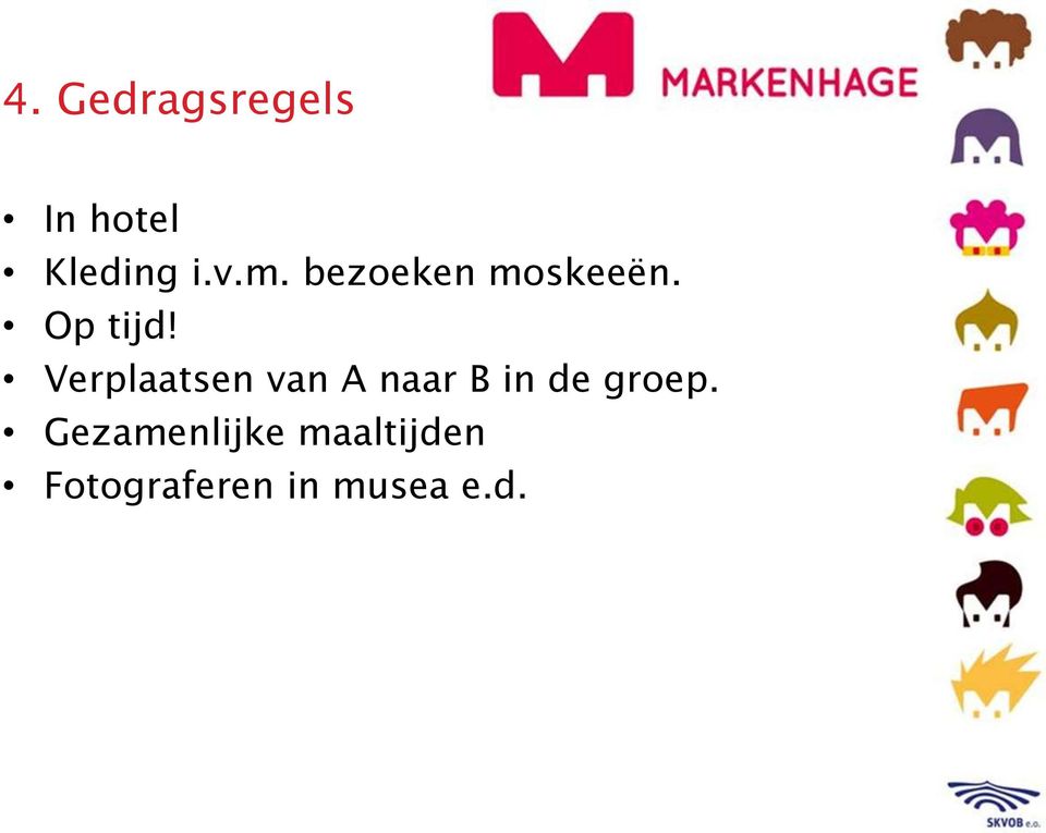 Verplaatsen van A naar B in de groep.