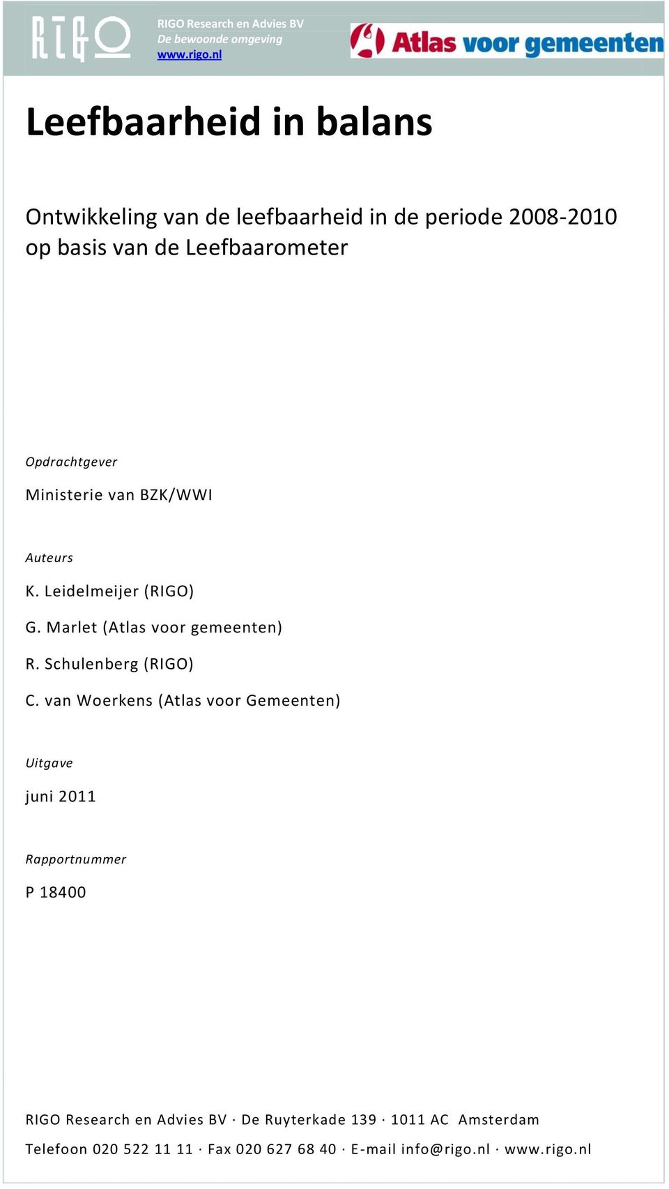 BZK/WWI Auteurs K. Leidelmeijer (RIGO) G. Marlet (Atlas voor gemeenten) R. Schulenberg (RIGO) C.