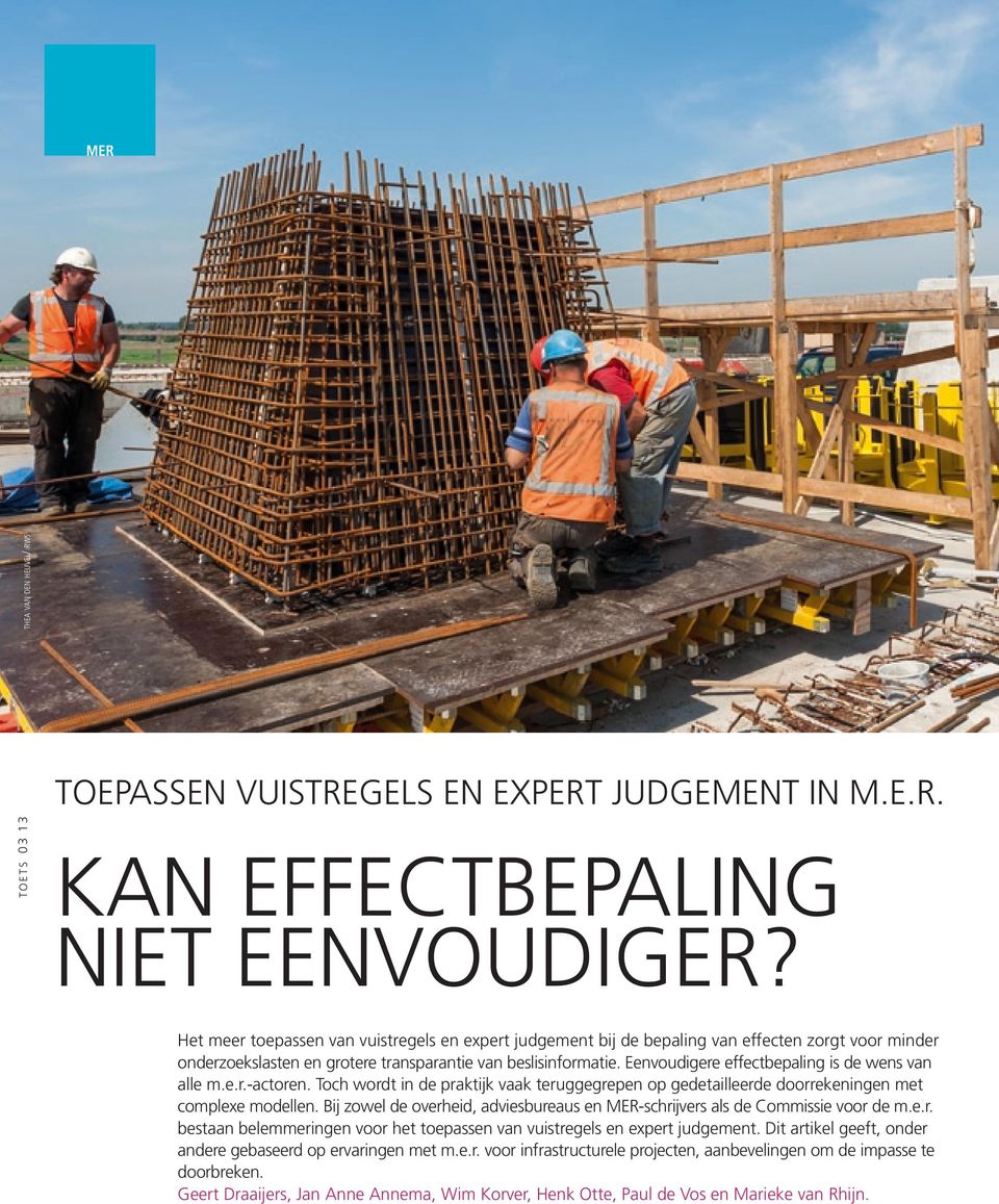 Eenvoudigere effectbepaling is de wens van alle m.e.r.-actoren. Toch wordt in de praktijk vaak teruggegrepen op gedetailleerde doorrekeningen met complexe modellen.