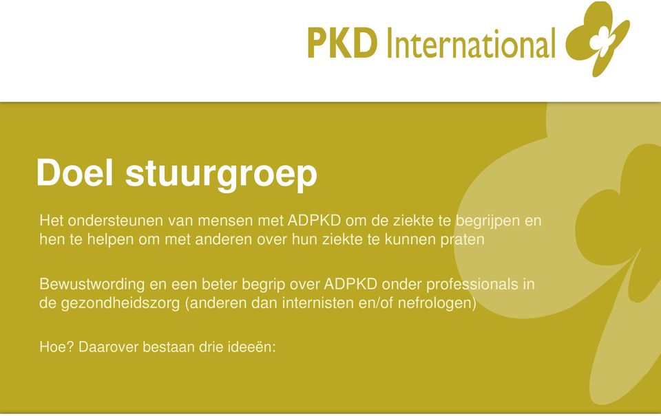 Bewustwording en een beter begrip over ADPKD onder professionals in de