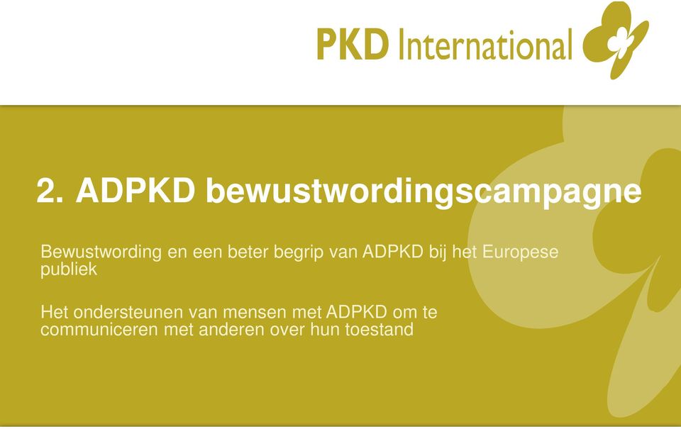 publiek Het ondersteunen van mensen met ADPKD